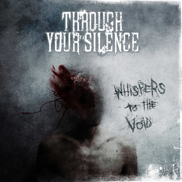Through Your Silence
