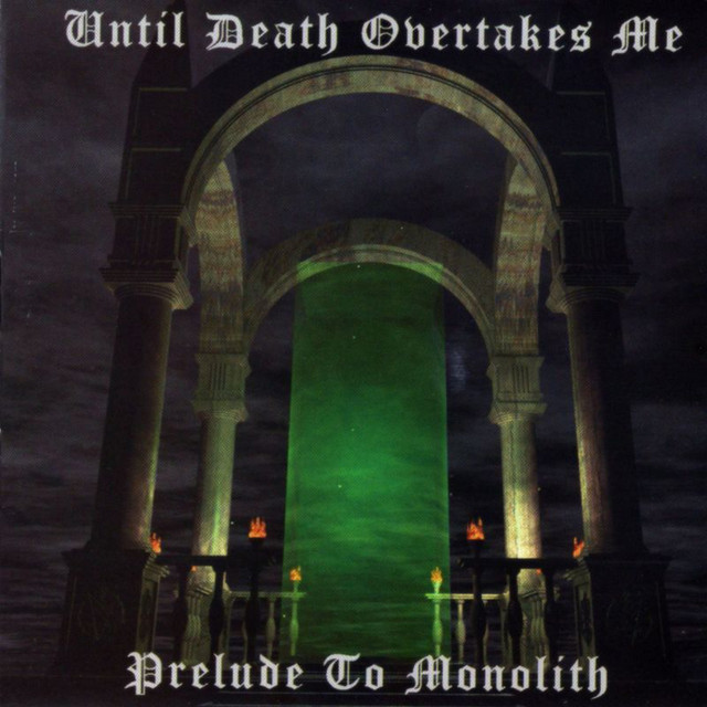Until Death Overtakes Me